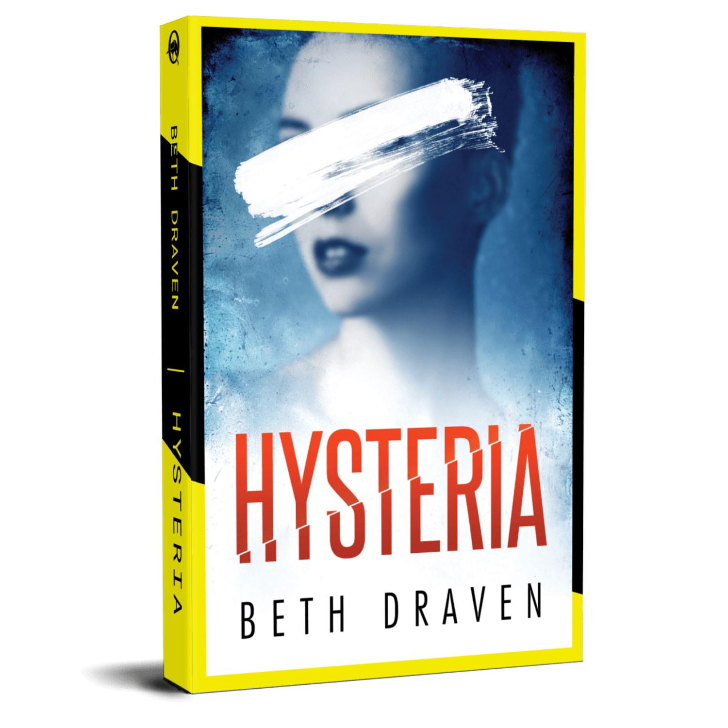 Hysteria poche, un roman policier captivant de Beth Draven, présente un portrait de femme en noir et blanc flou avec un trait de peinture blanche sur les yeux, accentué par un dos et une bordure d'un jaune saisissant.
