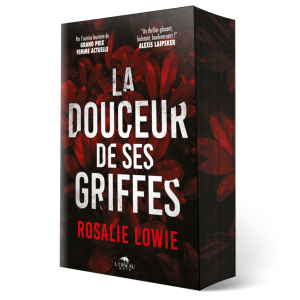 La couverture en 3D de La Douceur de ses griffes présente un texte gras en forme de griffes blanches et rouges sur un fond sombre avec des feuilles rouges, des mentions en haut et le logo de l'éditeur en bas.