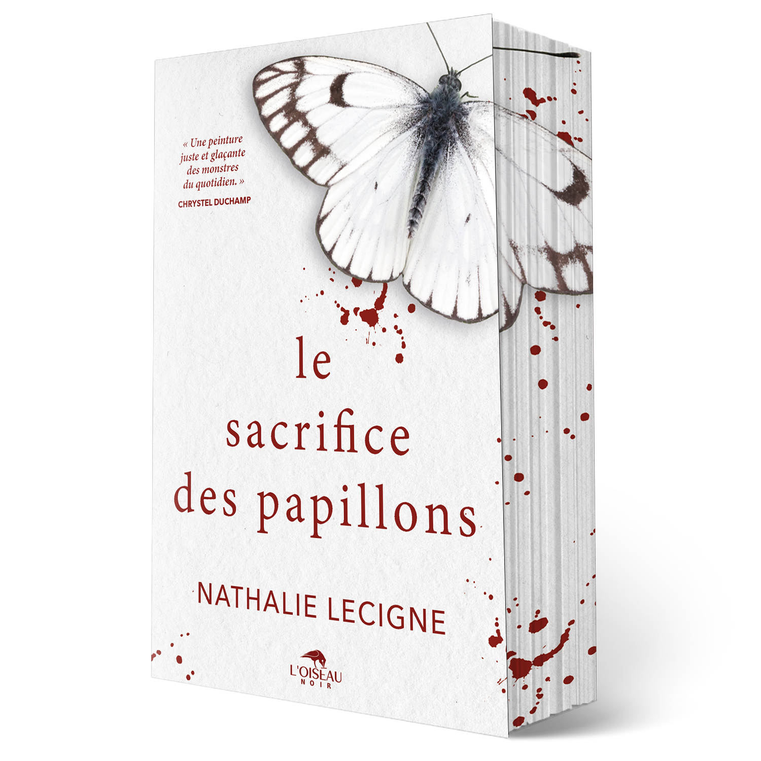 L'édition BROCHÉ du Sacrifice des papillons de Nathalie Lecigne est présentée. La couverture représente un papillon blanc aux ailes bordées de noir et d'éclaboussures de sang rouge sur un fond d'un blanc immaculé.