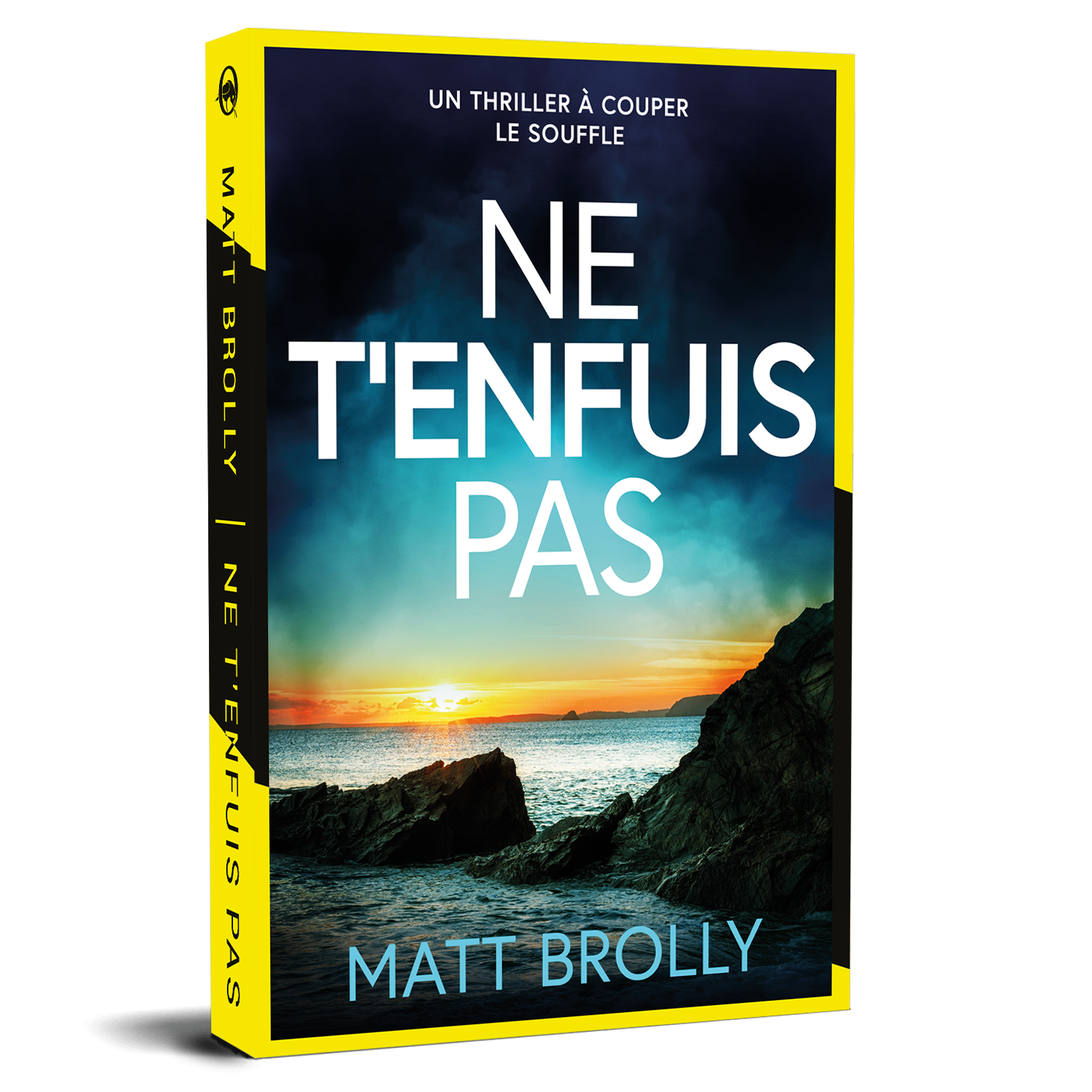 Couverture du livre *Ne Tenfuis Pas* de Matt Brolly, édition BROCHÉ, représentant un coucher de soleil spectaculaire sur l'océan avec des falaises rocheuses sombres, et un grand texte blanc sur fond bleu et jaune. Inspiré par l'atmosphère de *Ne m'oublie pas*, ce visuel suscite d'emblée le suspense et l'émotion.