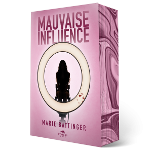 Couverture du livre *Mauvaise Influence* de Marie Battinger (BROCHÉ), représentant la silhouette d’une personne assise sur un tabouret à l’intérieur d’un halo lumineux circulaire, sur fond marbré rose parsemé d’éclaboussures de sang — un style qui rappelle les romans à suspense tels que *Les Filles perdues de Stillwater*.
